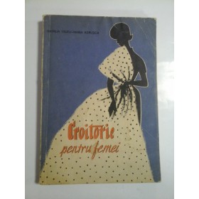 CROITORIE  pentru  FEMEI  -  Natalia TAUTU * Maria ANDRUSCA 